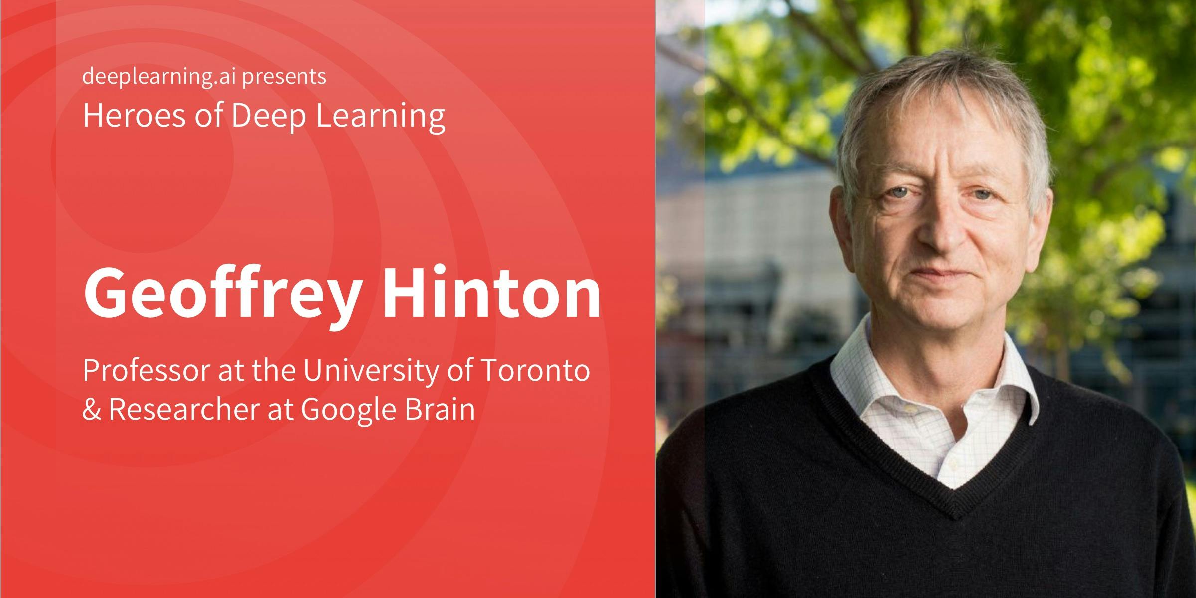 Heroes of Deep Learning: Geoffrey Hinton