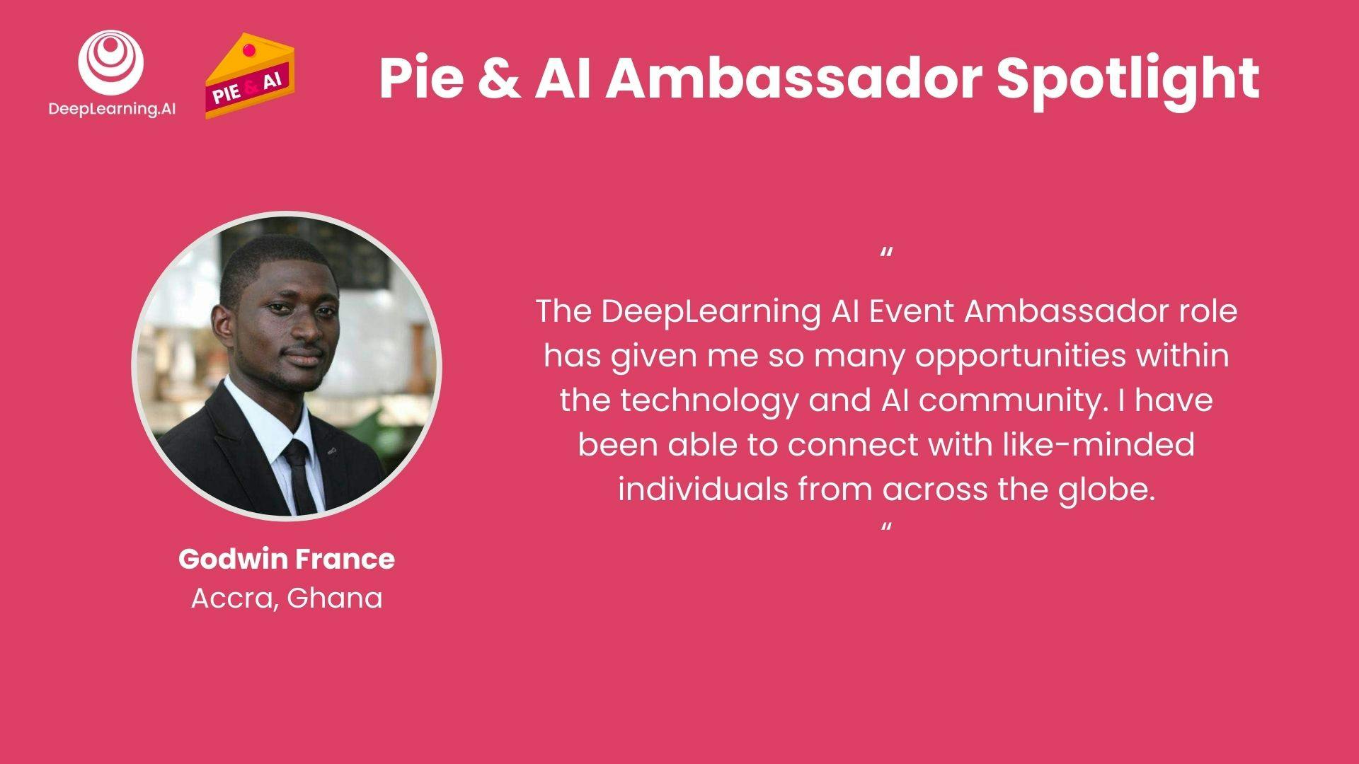 2023 Pie & AI Ambassador Spotlight: Godwin France, Accra
